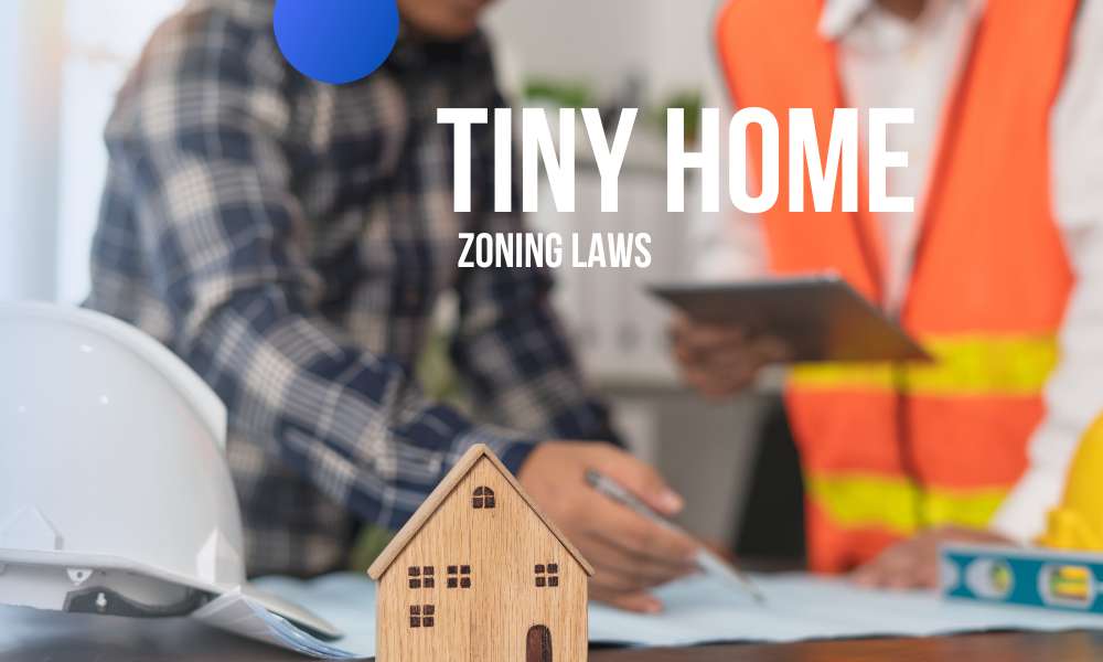 Tiny home zoning laws
